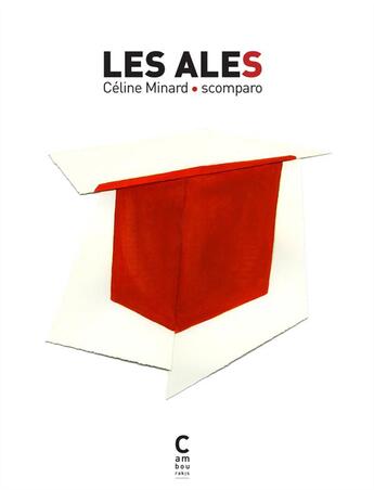 Couverture du livre « Les ales » de Celine Minard aux éditions Cambourakis