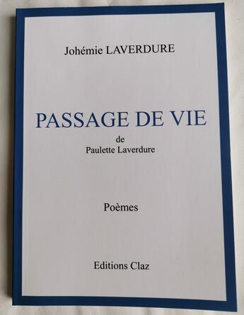 Couverture du livre « Passage de vie » de Johemie Laverdure aux éditions Claz