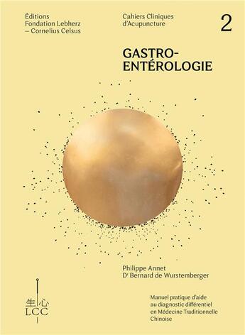 Couverture du livre « Gastro-entérologie : cahier clinique d'acupuncture » de Annet aux éditions Fondation Lcc