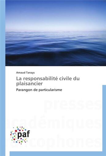 Couverture du livre « La responsabilite civile du plaisancier » de Tanays-A aux éditions Presses Academiques Francophones