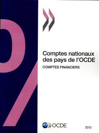 Couverture du livre « Comptes nationaux des pays de l'OCDE ; comptes financiers 2013 » de Ocde aux éditions Ocde