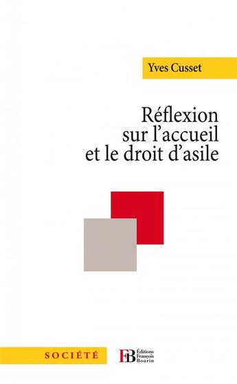 Couverture du livre « Réflexions sur l'accueil et le droit d'asile » de Yves Cusset aux éditions Les Peregrines