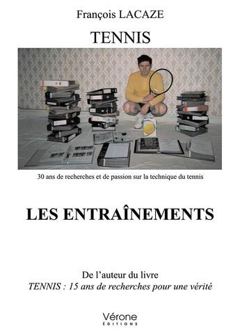 Couverture du livre « Tennis ; les entraînements » de Francois Lacaze aux éditions Verone