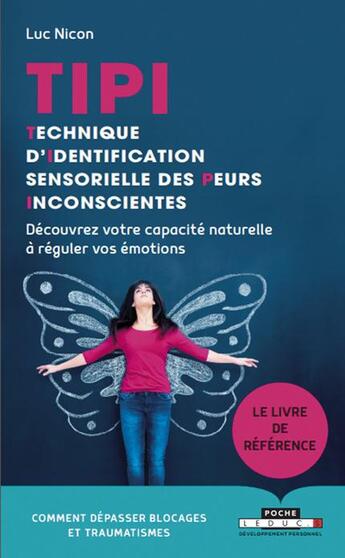 Couverture du livre « TIPI : régulez vos émotions, dépassez vos blocages » de Luc Nicon aux éditions Leduc