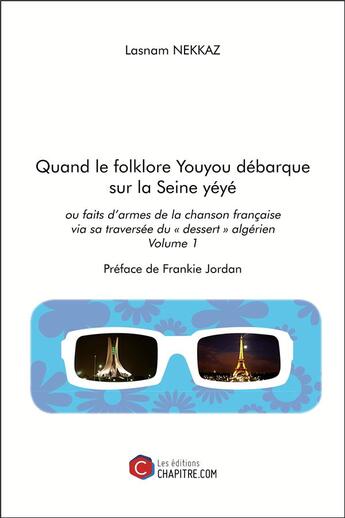 Couverture du livre « Quand le folklore youyou debarque sur la Seine yéyé ou faits d'armes de la chanson française via sa traversée du 