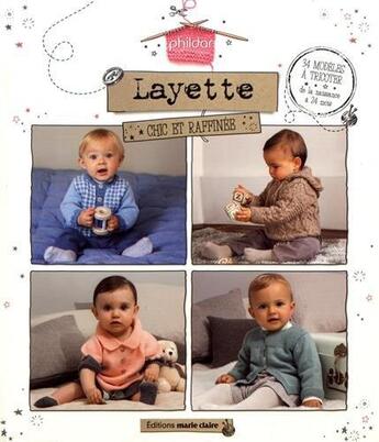 Couverture du livre « Layette chic et raffinée ; 34 modèles à tricoter de la naissance à 24 mois » de  aux éditions Marie-claire