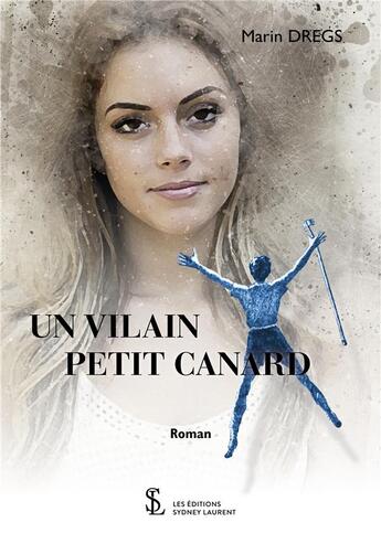 Couverture du livre « Un vilain petit canard » de Dregs Marin aux éditions Sydney Laurent