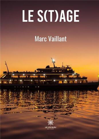 Couverture du livre « Le s(t)age » de Marc Vaillant aux éditions Le Lys Bleu