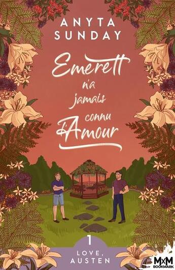 Couverture du livre « Love, Austen t.1 : Emerett n'a jamais connu l'amour » de Anyta Sunday aux éditions Mxm Bookmark