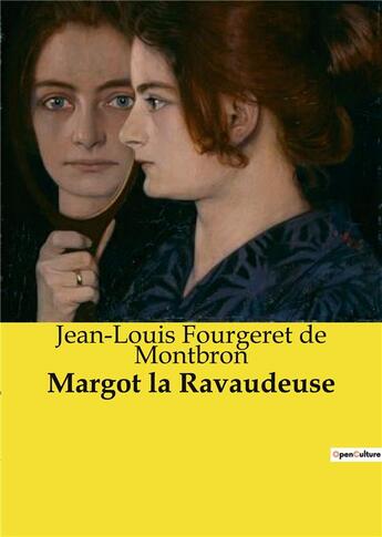 Couverture du livre « Margot la Ravaudeuse » de Jean-Louis Fourgeret De Montbron aux éditions Culturea