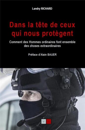 Couverture du livre « Dans la tête de ceux qui nous protègent » de Landry Richard aux éditions Va Press