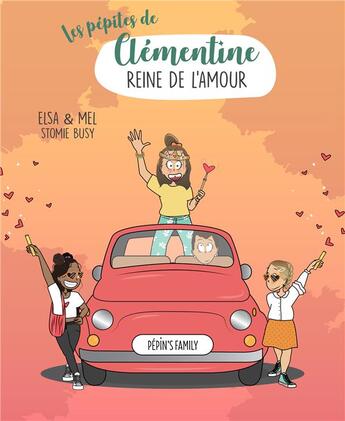 Couverture du livre « Les pépites de Clémentine : reine de l'amour » de Stomie Busy et Elsa Et Melanie aux éditions La Marmite A Mots