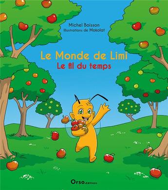 Couverture du livre « Le monde de Limi : le fil du temps » de Michel Boisson et Mokolat aux éditions Orso Editions