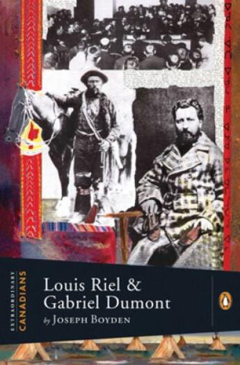 Couverture du livre « Louis Riel and Gabriel Dumont » de Joseph Boyden aux éditions Penguin Group Us