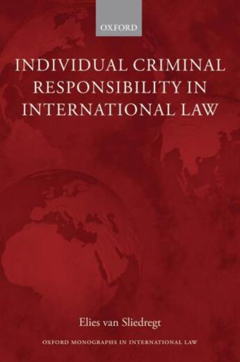 Couverture du livre « Individual Criminal Responsibility in International Law » de Van Sliedregt Elies aux éditions Oup Oxford