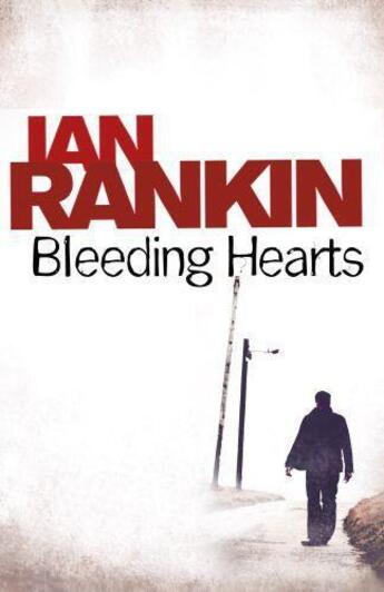 Couverture du livre « Bleeding Hearts » de Ian Rankin aux éditions Orion Digital