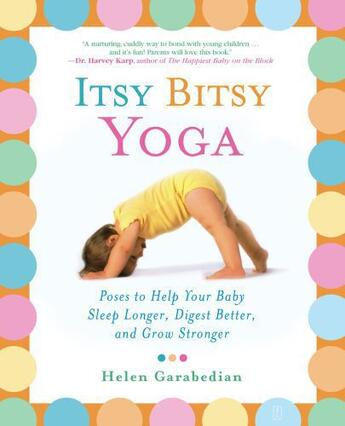 Couverture du livre « Itsy Bitsy Yoga » de Garabedian Helen aux éditions Touchstone