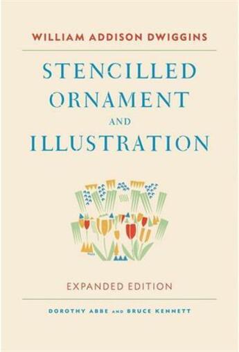 Couverture du livre « William addison dwiggins: stencilled ornament and illustration » de Kennett Bruce aux éditions Princeton Architectural