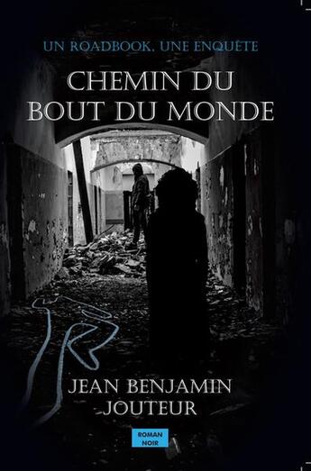 Couverture du livre « Chemin du bout du monde » de Jean Benjamin Jouteu aux éditions Jean-benjamin Jouteur