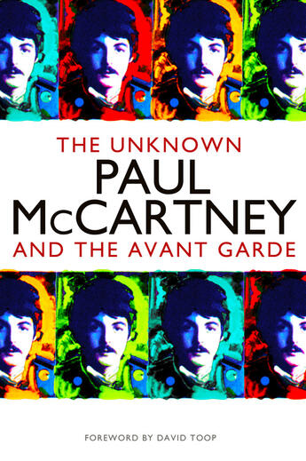 Couverture du livre « The Unknown Paul McCartney » de Peel Ian aux éditions Titan Digital