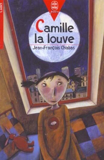 Couverture du livre « Camille la louve » de Chabas-J.F aux éditions Le Livre De Poche Jeunesse