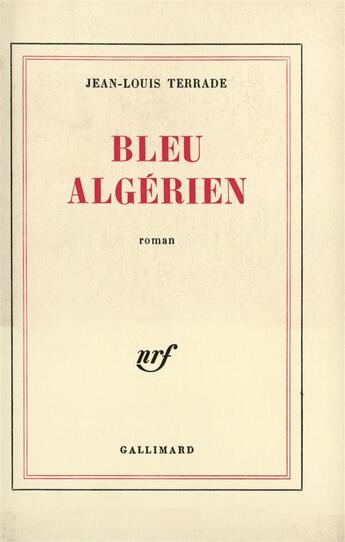 Couverture du livre « Bleu algerien » de Jean-Louis Terrade aux éditions Gallimard