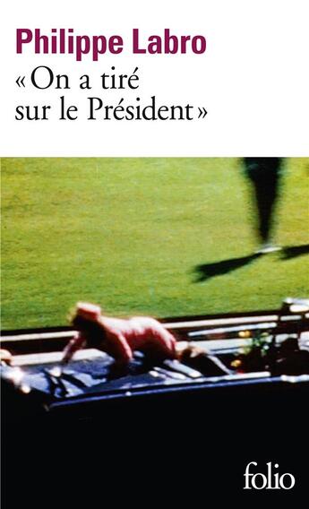 Couverture du livre « On a tiré sur le président » de Philippe Labro aux éditions Folio