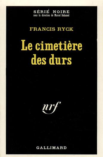 Couverture du livre « Le cimetière des durs » de Francis Ryck aux éditions Gallimard