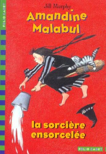 Couverture du livre « Amandine malabul, la sorciere ensorcelee » de Jill Murphy aux éditions Gallimard-jeunesse