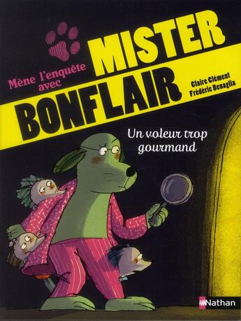 Couverture du livre « Mène l'enquête avec mister Bonflair ; un voleur trop gourmand » de Frederic Benaglia et Claire Clement aux éditions Nathan