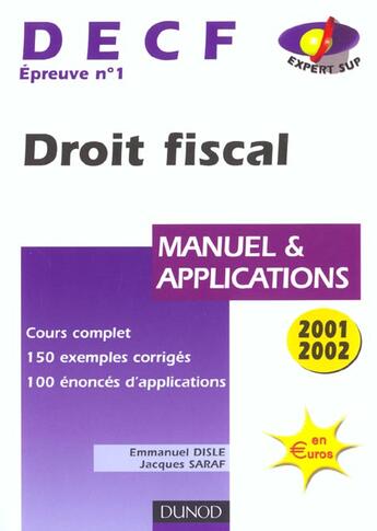 Couverture du livre « Droit Fiscal 2001-2002 ; Decf 1 ; Manuel Et Applications ; 10e Edition » de Emmanuel Disle et Jacques Saraf aux éditions Dunod