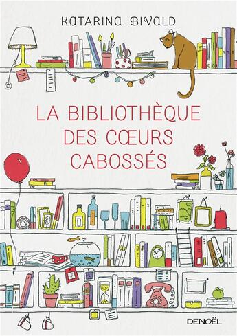 Couverture du livre « La bibliothèque des coeurs cabossés » de Katarina Bivald aux éditions Denoel