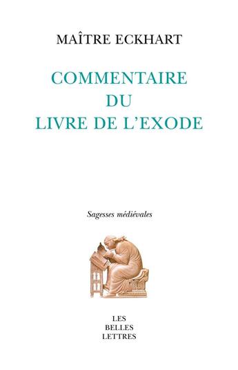 Couverture du livre « Commentaire du livre de l'Exode » de Johannes Eckhart aux éditions Belles Lettres