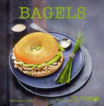 Couverture du livre « Bagels » de Veronique Cauvin aux éditions Solar