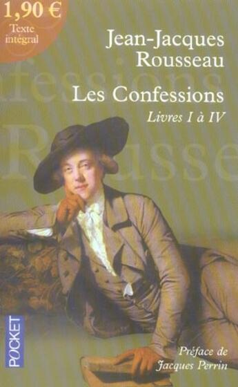 Couverture du livre « Les confessions ; livres I à IV » de Jean-Jacques Rousseau aux éditions Pocket