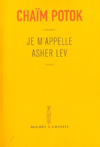 Couverture du livre « Je m appelle asher lev » de Chaim Potok aux éditions Buchet Chastel