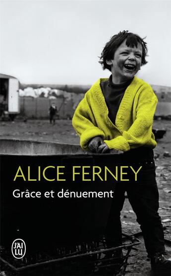 Couverture du livre « Grâce et dénuement » de Alice Ferney aux éditions J'ai Lu