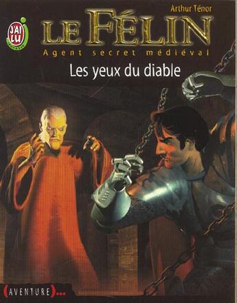 Couverture du livre « Felin t10 - les yeux du diable (le) » de Arthur Tenor aux éditions J'ai Lu