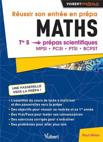 Couverture du livre « Mathématiques ; réussir son entrée en prépas ; terminale S vers prépas scientifiques ; MPSI, PCSI, PTSI, BCPST » de Paul Milan aux éditions Vuibert