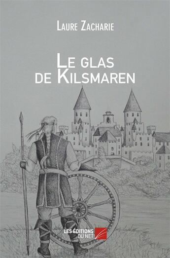 Couverture du livre « Le glas de Kilsmaren » de Laure Zacharie aux éditions Editions Du Net