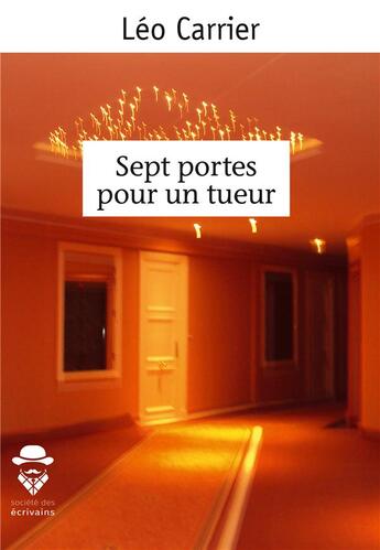 Couverture du livre « Sept portes pour un tueur » de Leo Carrier aux éditions Societe Des Ecrivains