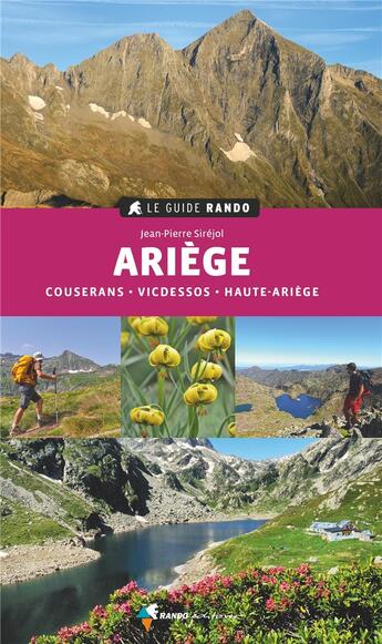 Couverture du livre « Le guide rando ; Ariège ; Couserans, Vicdessos, Haute-Ariège (2e édition) » de Jean-Pierre Sirejol aux éditions Glenat