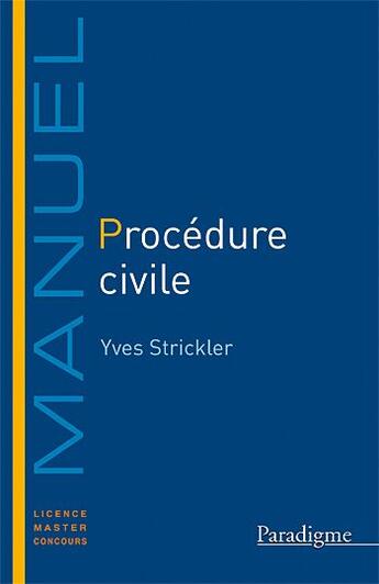 Couverture du livre « Procédure civile (édition 2011) » de Yves Strickler aux éditions Larcier