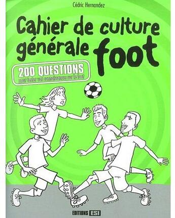 Couverture du livre « Cahier de culture générale foot » de Hernandez Cedri aux éditions Editions Esi