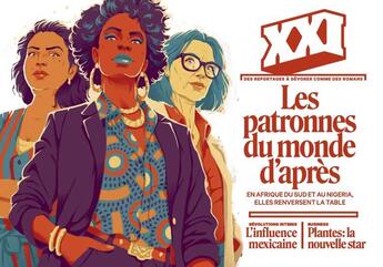 Couverture du livre « Revue XXI : Les patronnes du monde d'après » de Revue Xxi aux éditions Xxi