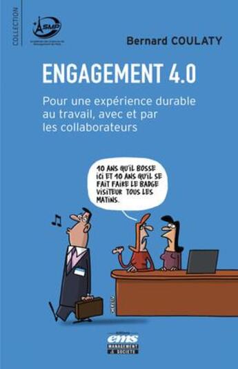 Couverture du livre « Engagement 4.0 ; pour une expérience durable au travail, avec et par les collaborateurs » de Bernard Coulaty aux éditions Management Et Societe