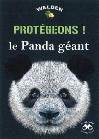 Couverture du livre « Protégeons ! le panda géant » de  aux éditions Walden