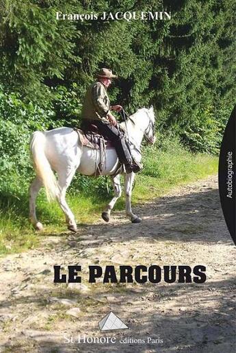 Couverture du livre « Le parcours » de Jacquemin Francois aux éditions Saint Honore Editions