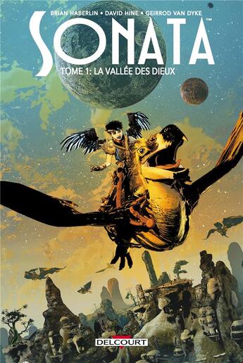 Couverture du livre « Sonata Tome 1 : la vallée des dieux » de David Hine et Brian Haberlin aux éditions Delcourt