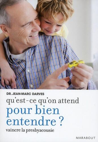 Couverture du livre « Qu'est ce qu'on attend pour bien entendre » de  aux éditions Marabout